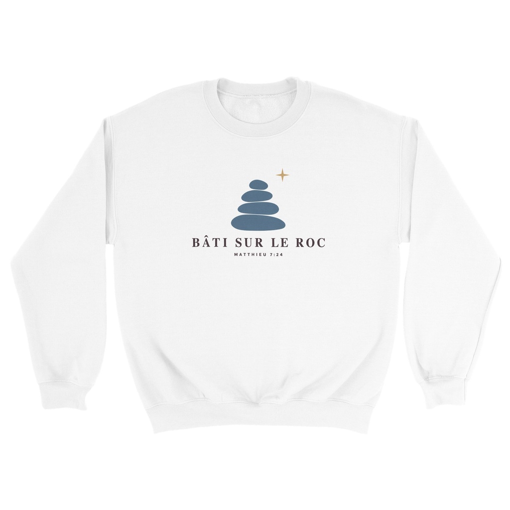 « Bâti sur le roc » — Sweat unisexe | Matthieu 7:24 (Blanc, S)