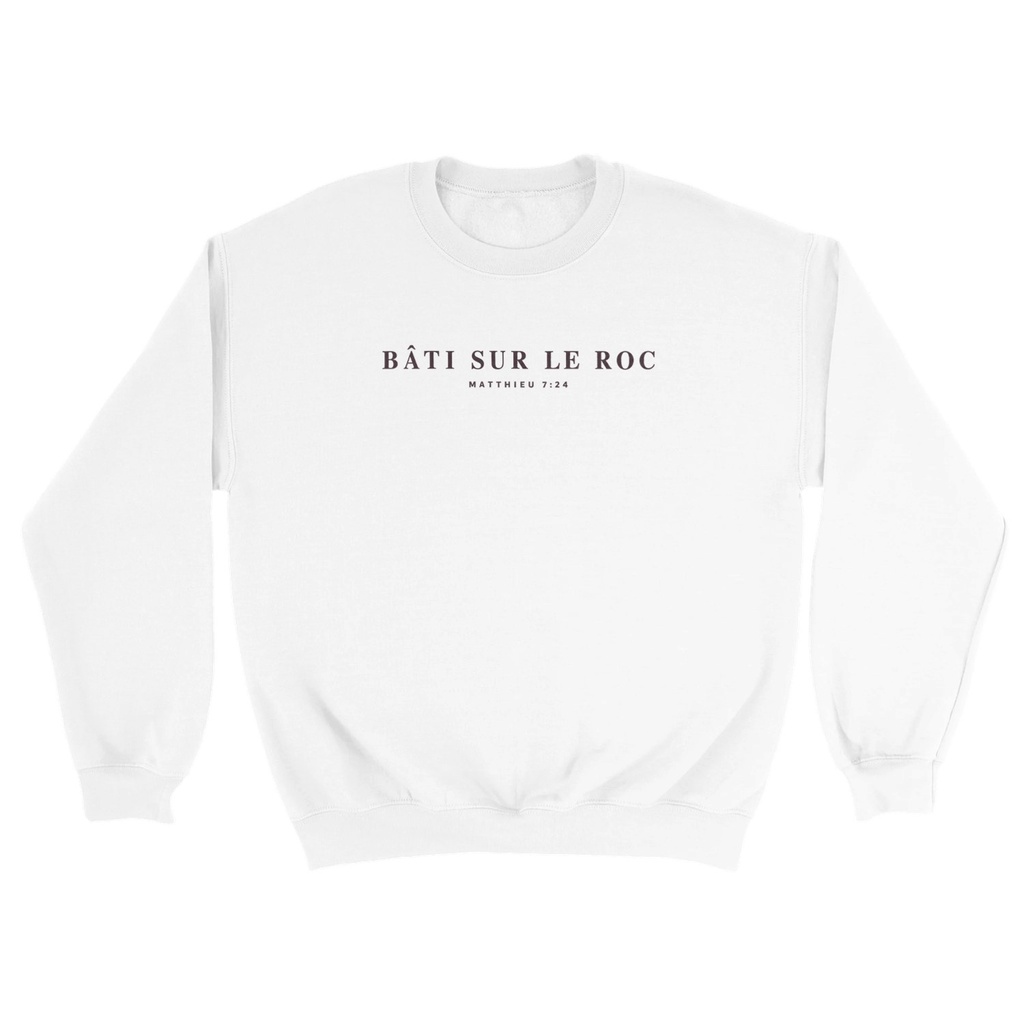 « Bâti sur le roc » — Sweat unisexe recto-verso | Matthieu 7:24